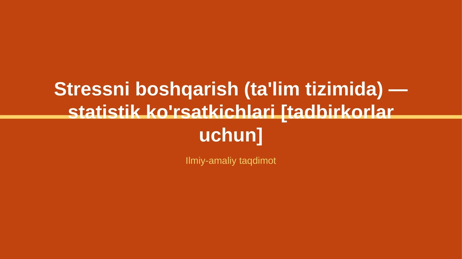 Stressni boshqarish (ta'lim tizimida) — statistik ko'rsatkichlari [tadbirkorlar uchun]