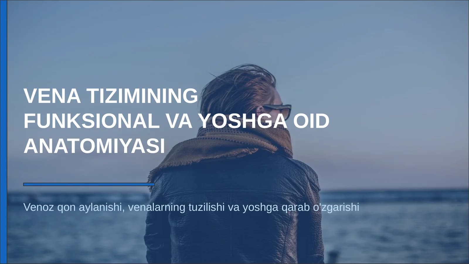 VENA TIZIMINING FUNKSIONAL VA YOSHGA OID ANATOMIYASI