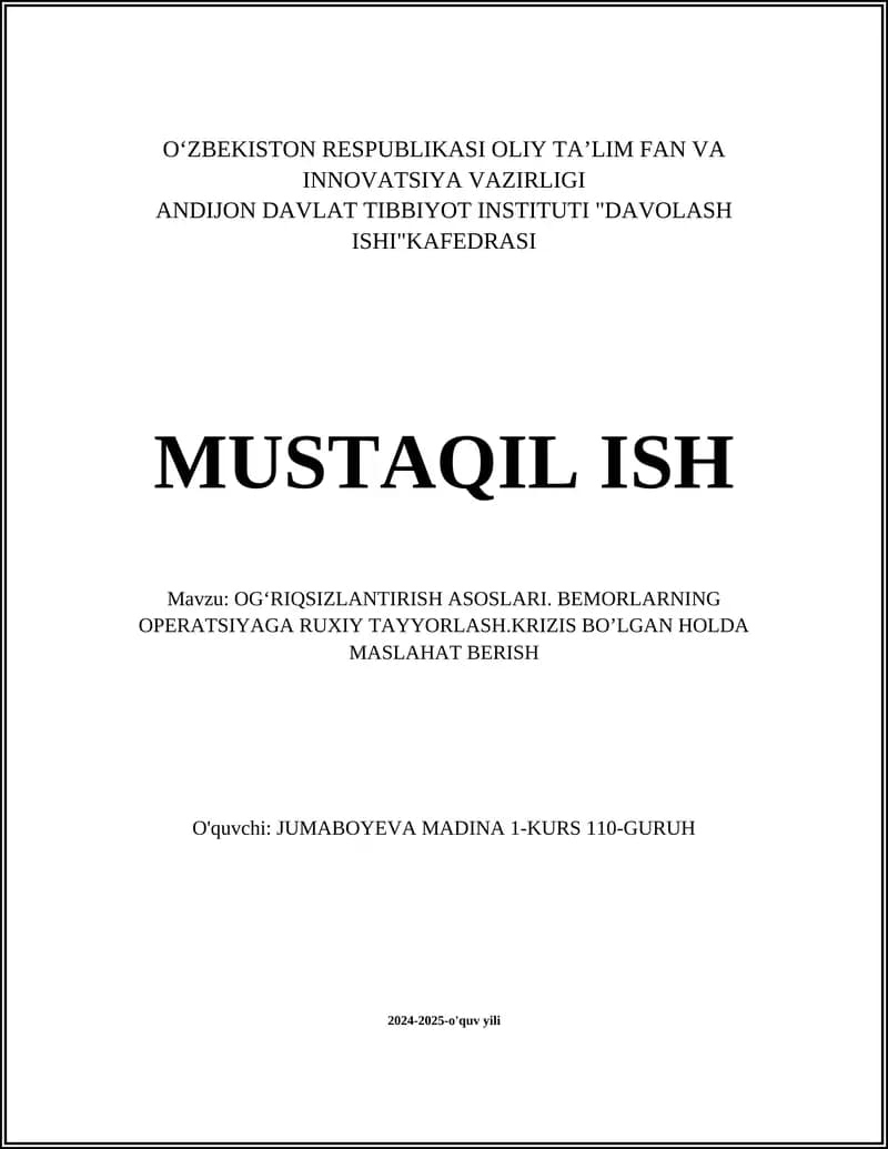 OGʻRIQSIZLANTIRISH ASOSLARI. BEMORLARNING OPERATSIYAGA RUXIY TAYYORLASH.KRIZIS BOʼLGAN HOLDA MASLAHAT BERISH