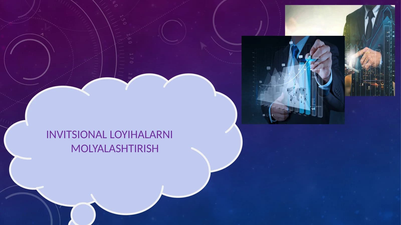 INVITSIONAL LOYIHALARNI MOLYALASHTIRISH