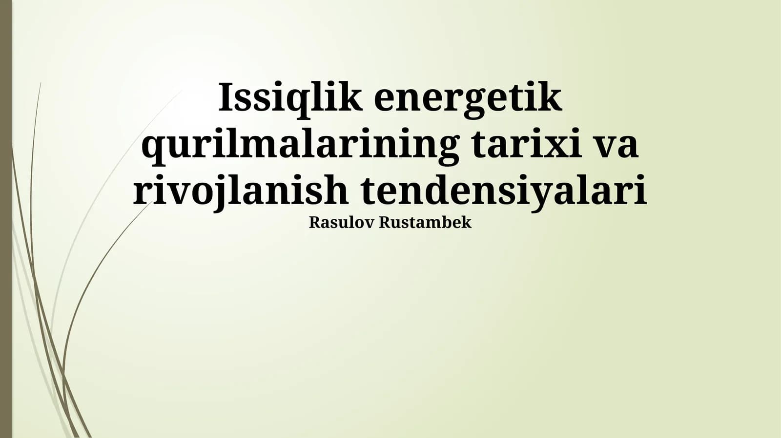 Issiqlik energetik qurilmalarining tarixi va rivojlanish tendensiyalari