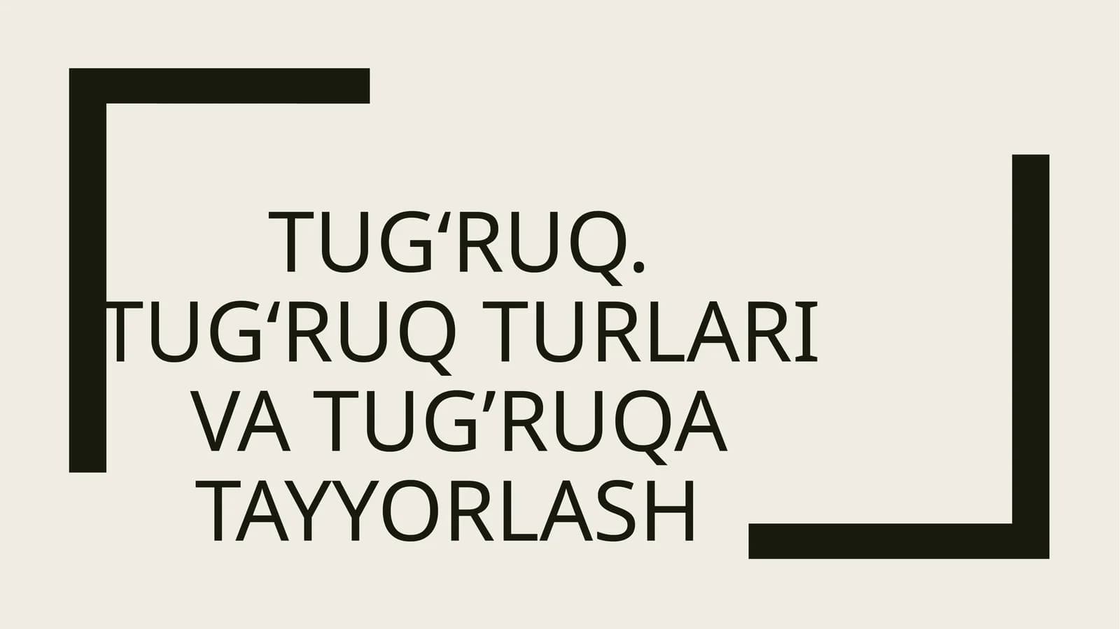 TUGʻRUQ. TUGʻRUQ TURLARI VA TUG’RUQA TAYYORLASH