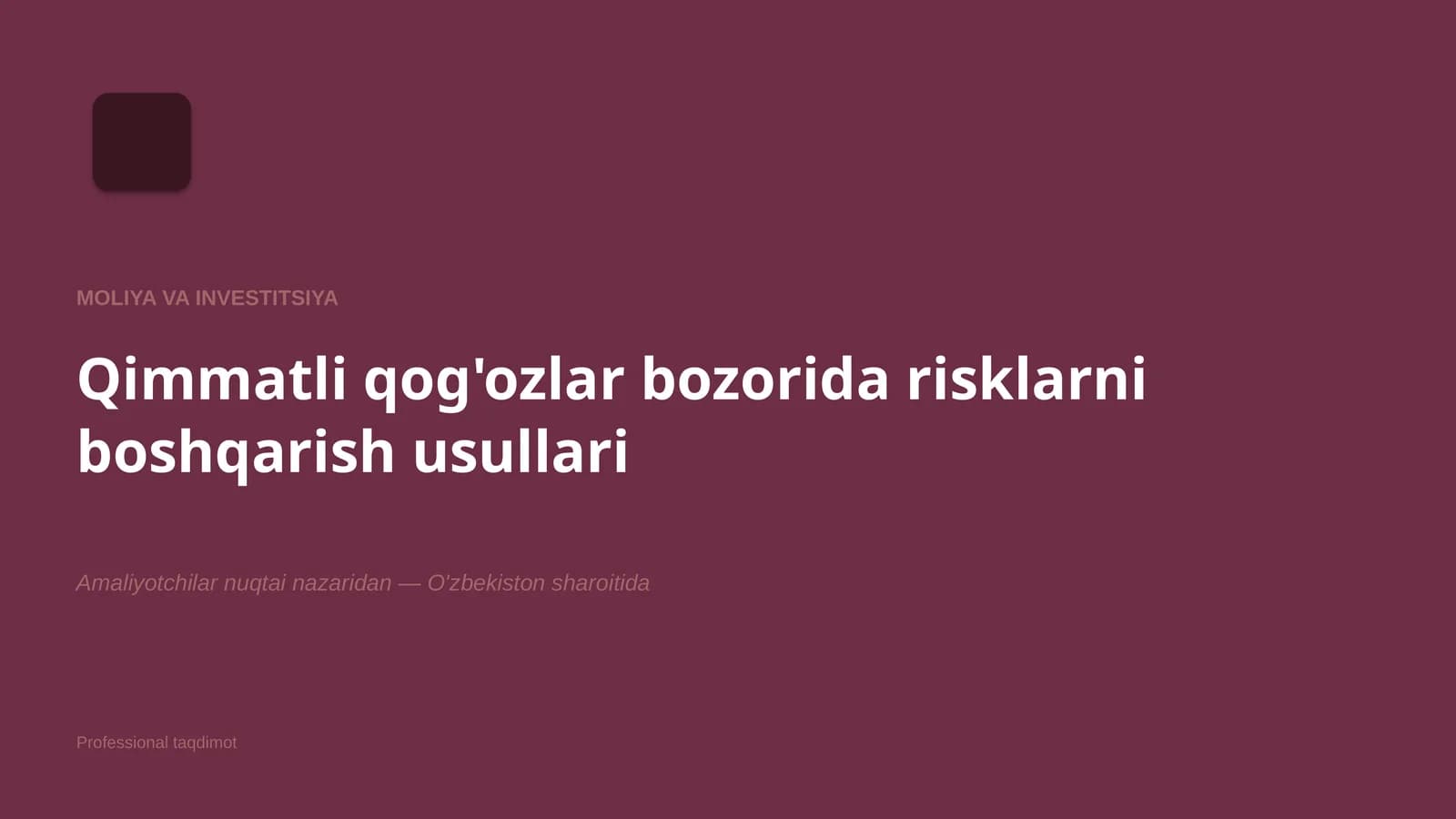 Amaliyotchilar nuqtai nazaridan — O'zbekiston sharoitida