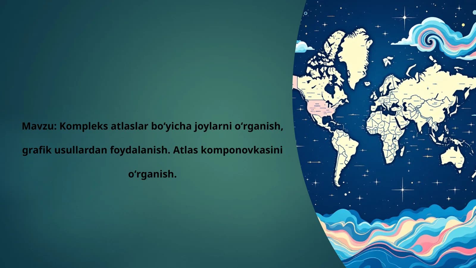Kompleks atlaslar boʻyicha joylarni oʻrganish, grafik usullardan foydalanish. Atlas komponovkasini oʻrganish