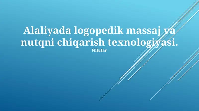 Alaliya: Ta'rif, Turlari va Logopedik Massajning Asosiy Tamoyillari