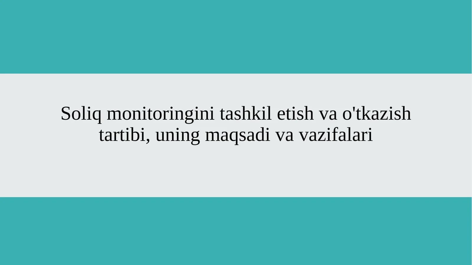Soliq monitoringini tashkil etish va o'tkazish tartibi, uning maqsadi va vazifalari