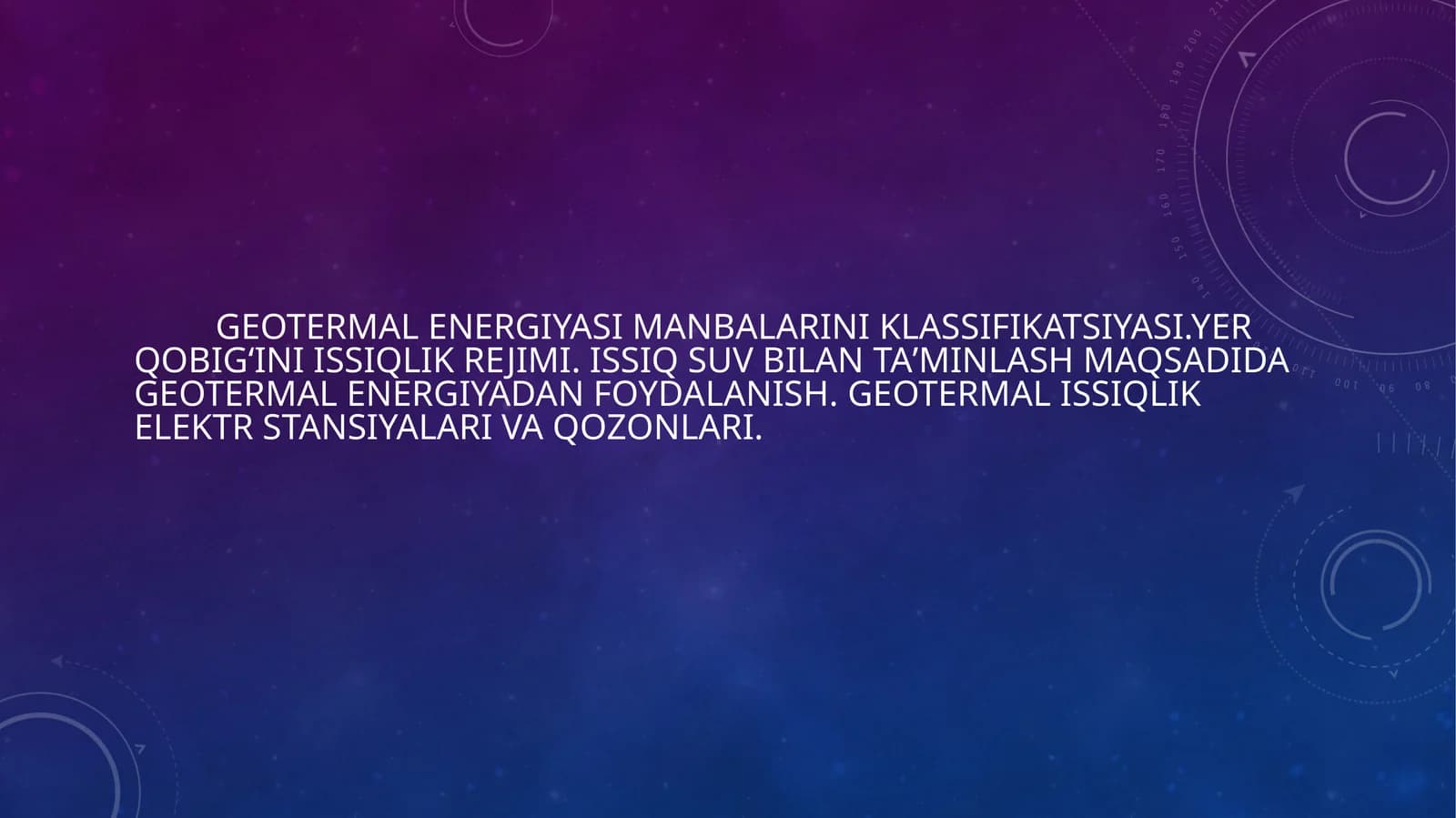 Geotermalenergiyasi manbalariniklassifikatsiyasi.Yerqobigʻiniissiqlik rejimi. Issiq suv bilantaʼminlashmaqsadidageotermalenergiyadan foydalanish.Geotermalissiqlik elektr stansiyalari va qozonlari