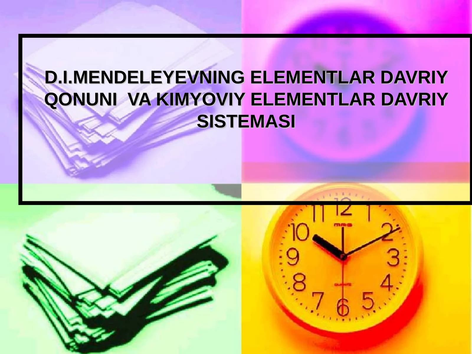 D.I.MENDELEYEVNING ELEMENTLAR DAVRIYQONI VA KIMYOVIY ELEMENTLAR DAVRIY SISTEMASI