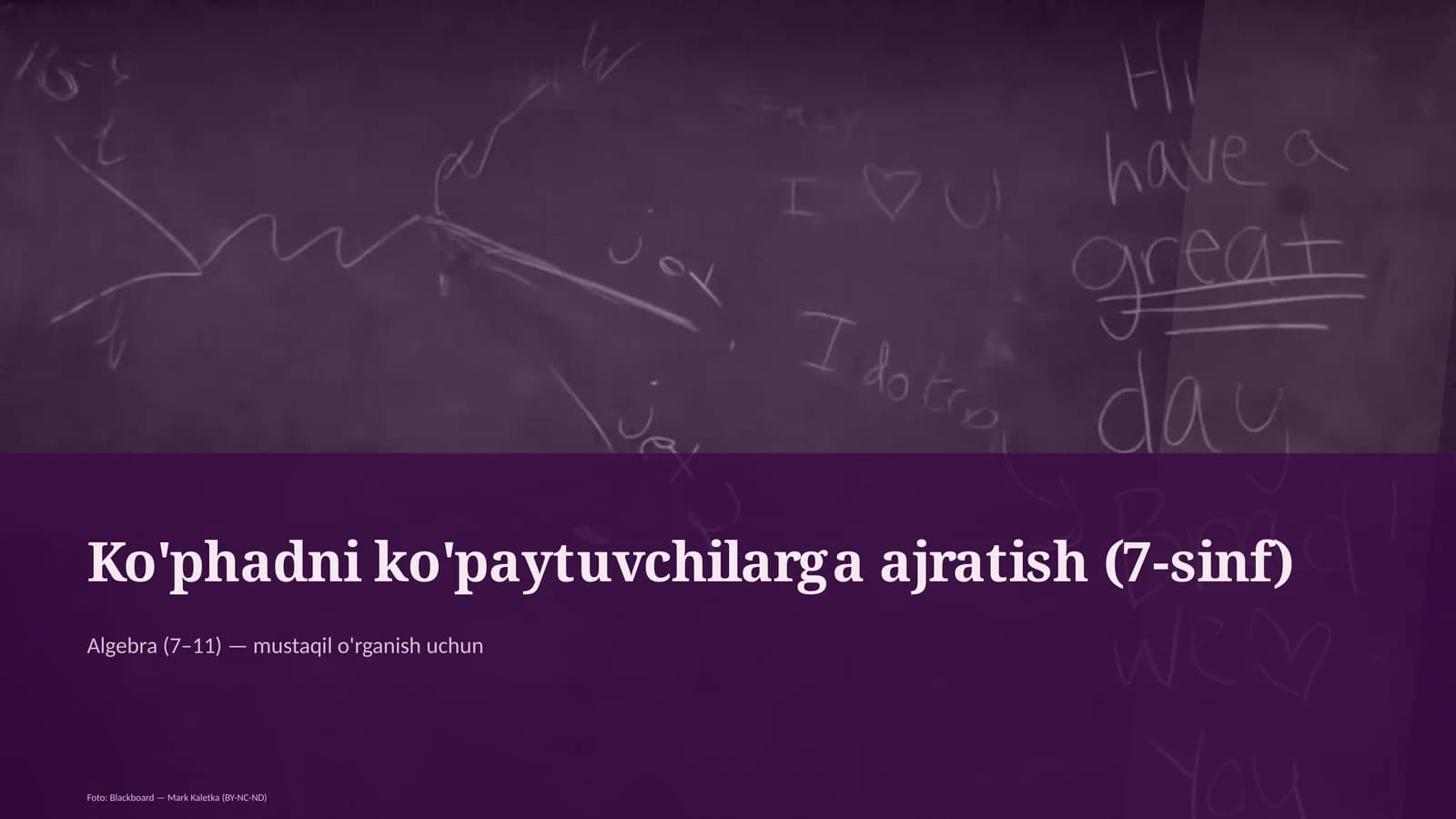 Ko'phadni ko'paytuvchilarga ajratish (7-sinf)