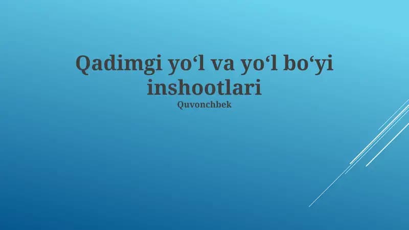Qadimgi yoʻl va yoʻl boʻyi inshootlari
