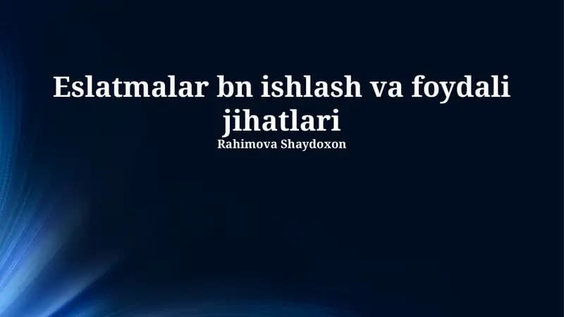 Eslatmalar bn ishlash va foydali jihatlari