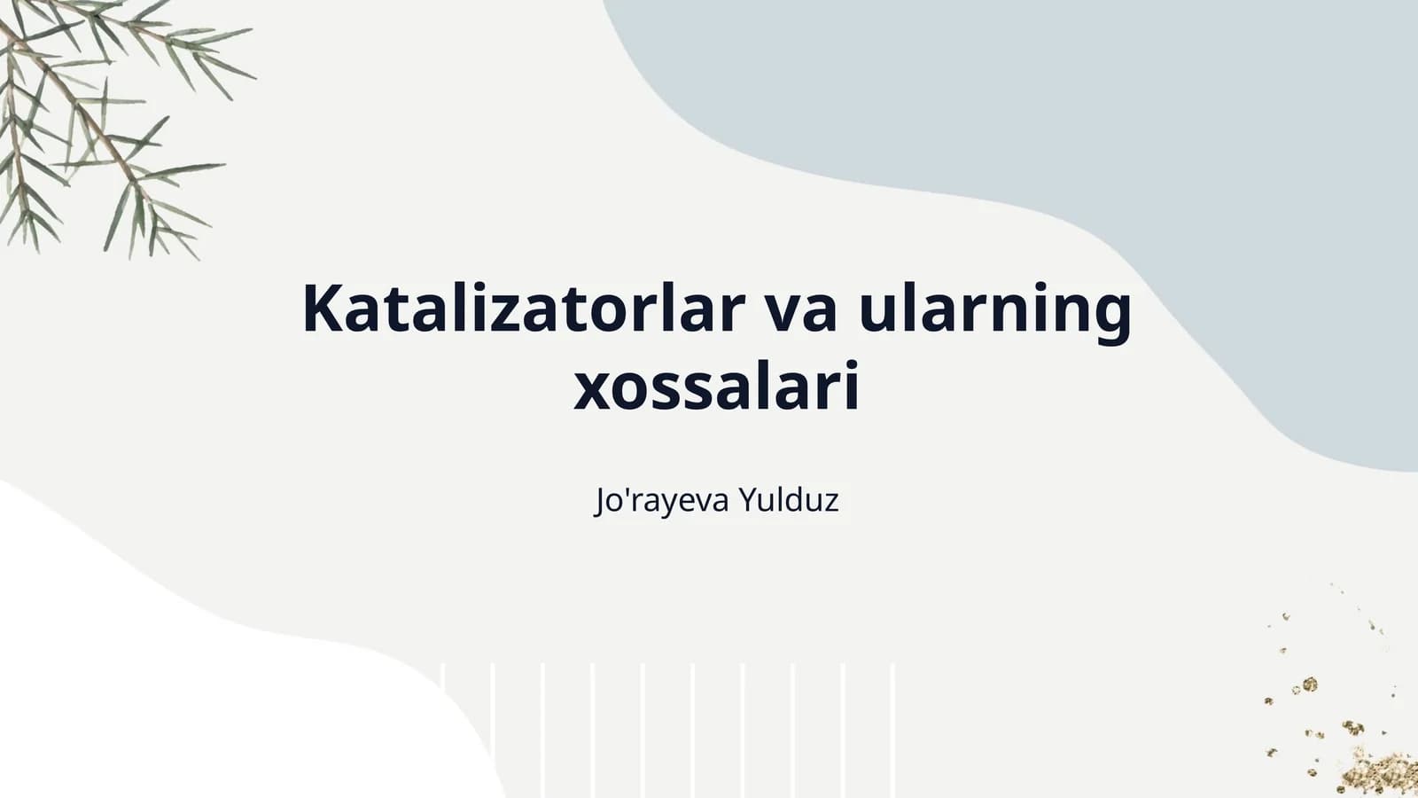 Katalizatorlar va ularning xossalari