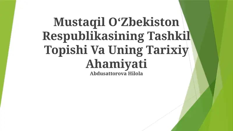 Mustaqil OʻZbekiston Respublikasining Tashkil Topishi Va Uning Tarixiy Ahamiyati