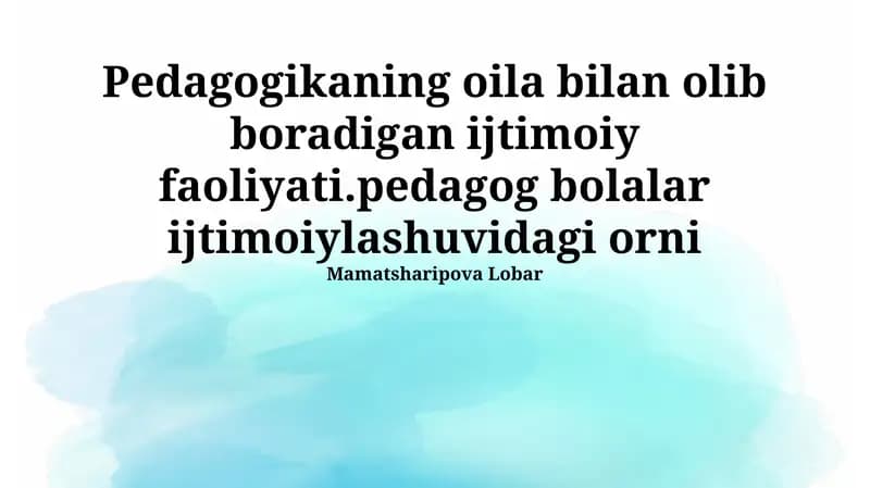 Pedagogikaning oila bilan olib boradigan ijtimoiy faoliyati