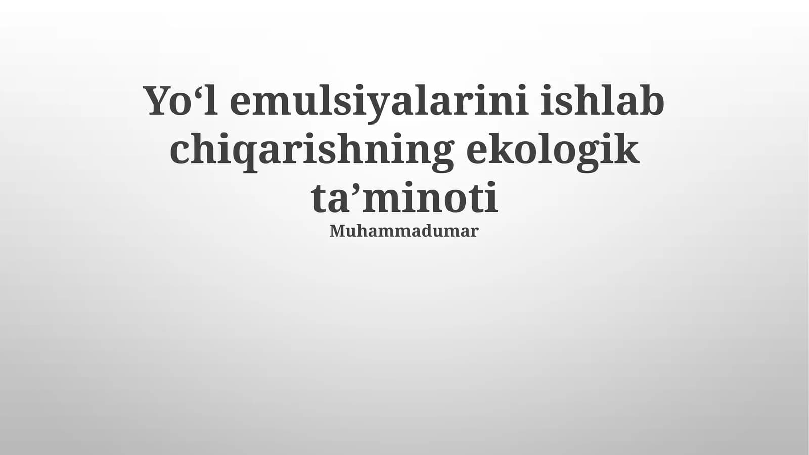 Yoʻl emulsiyalarini ishlab chiqarishning ekologik taʼminoti