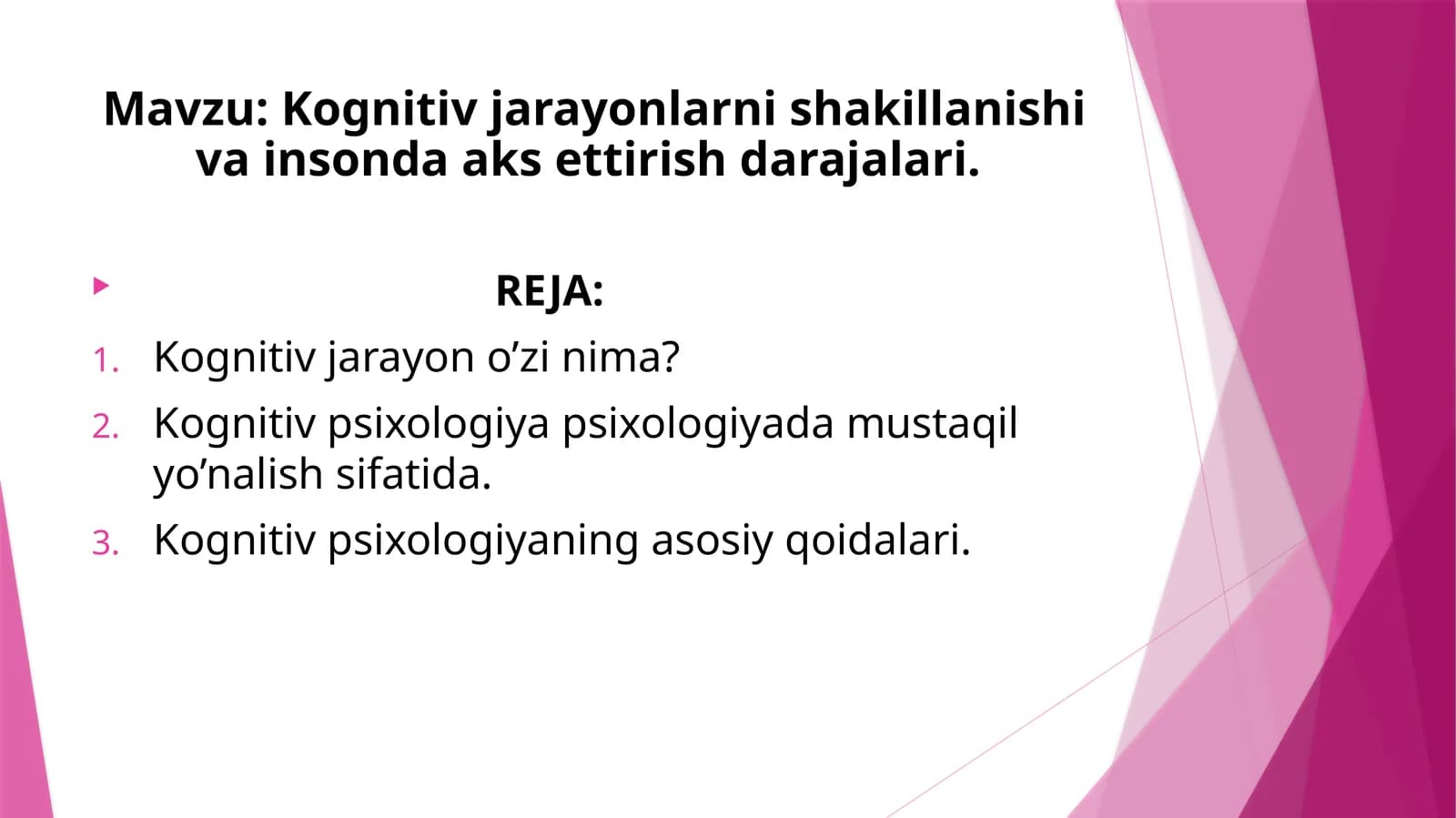 Kognitiv jarayonlarni shakillanishi va insonda aks ettirish darajalari.