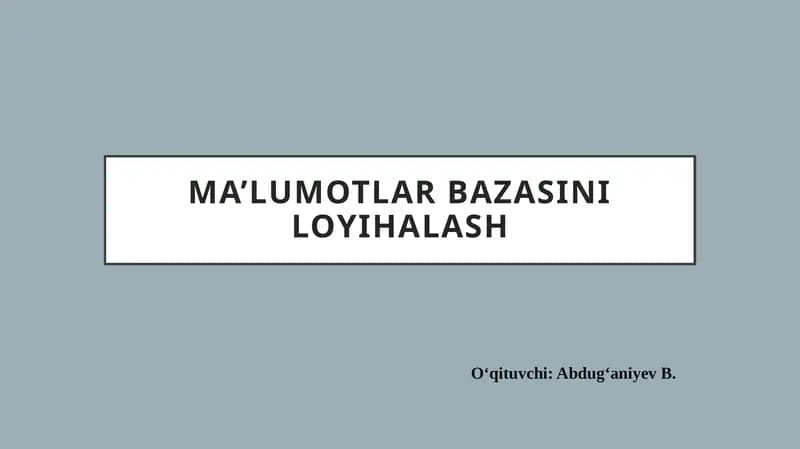 Ma’lumotlar bazasini loyihalash