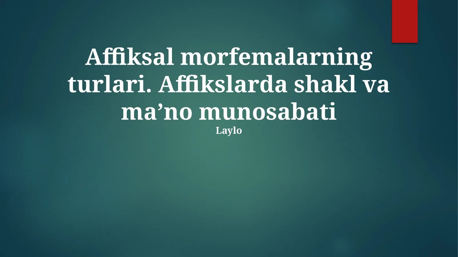 Аffiksаl mоrfеmаlаrning turlаri. Аffikslаrdа shаkl vа mа’nо munosabati