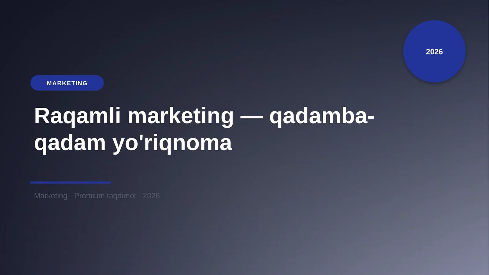 Raqamli marketing — qadamba-qadam yo'riqnoma
