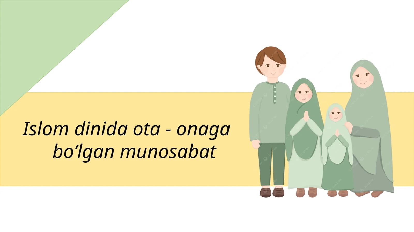 Islom dinida ota - onaga bo’lgan munosabat