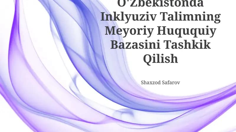 O'Zbekistonda Inklyuziv Talimning Meyoriy Huququiy Bazasini Tashkik Qilish