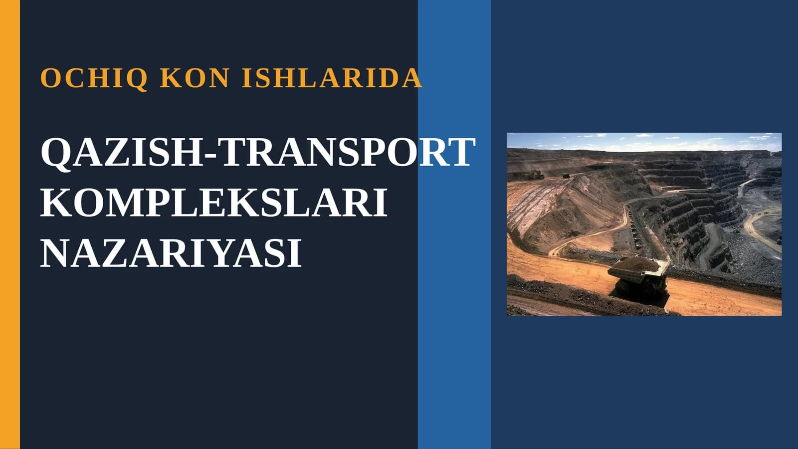 Ochiq kon ishlarida qazish transport komplekslari nazariyasi