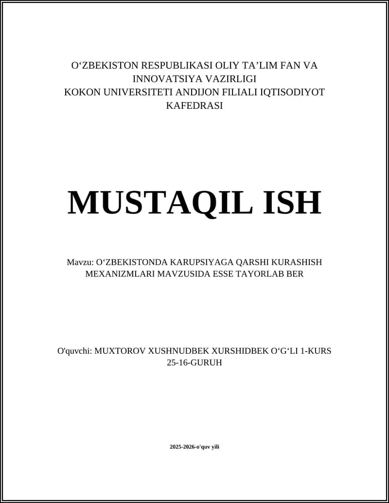 O'ZBEKISTONDA KARUPSIYAGA QARSHI KURASHISH MEXANIZMLARI MAVZUSIDA ESSE TAYORLAB BER