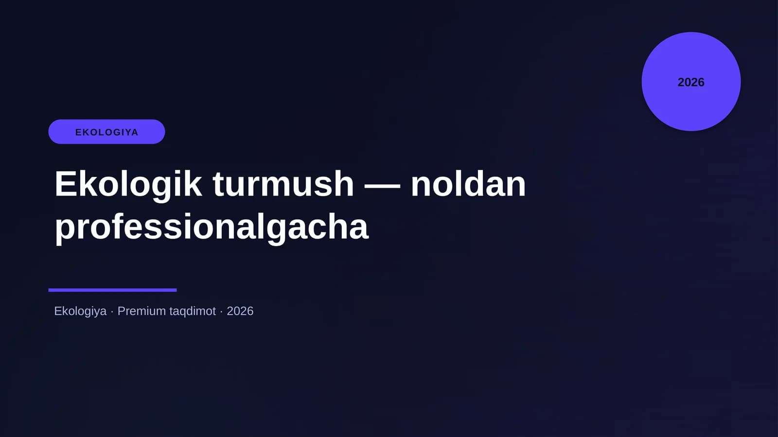 Ekologik turmush — noldan professionalgacha