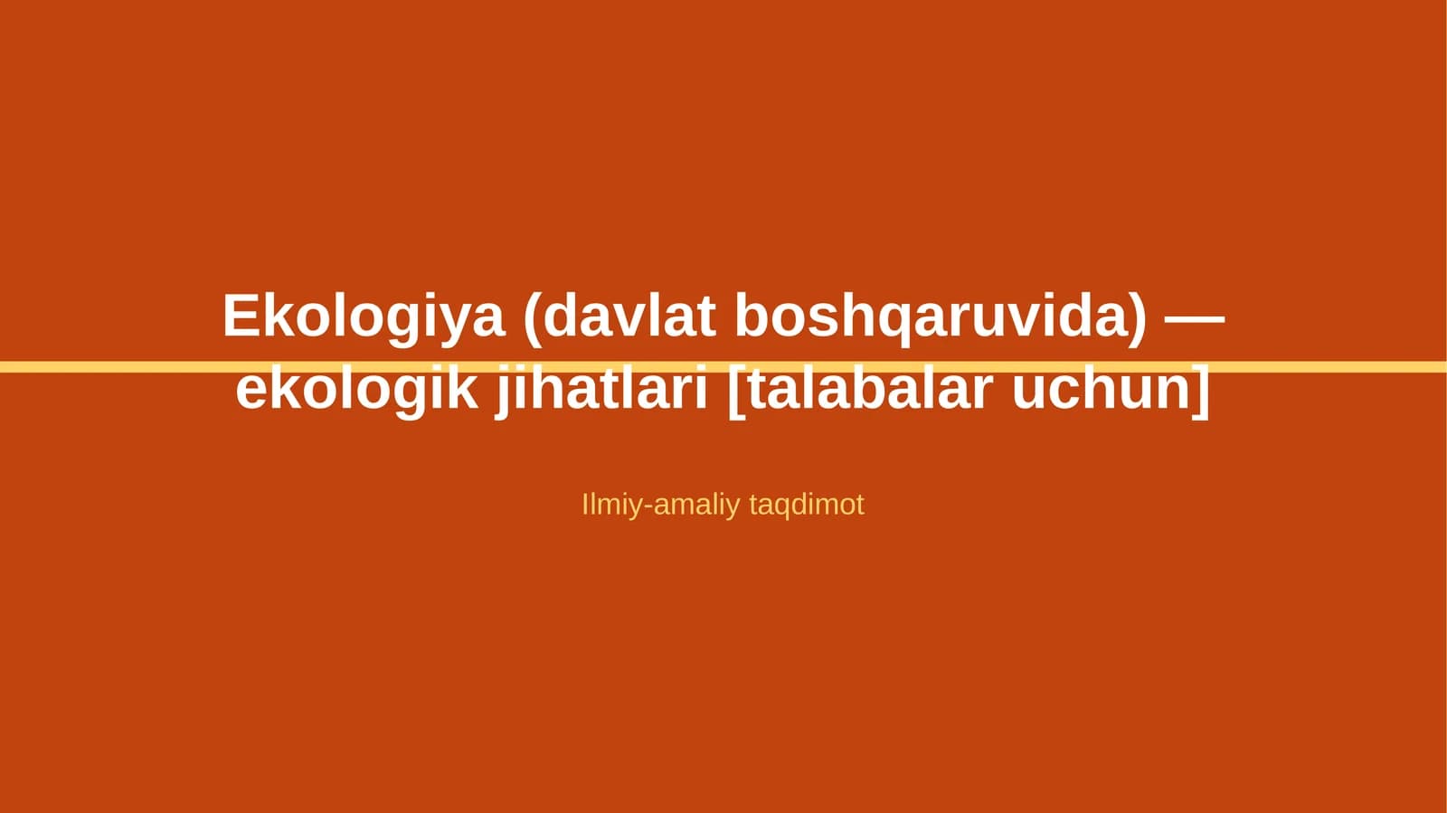 Ekologiya (davlat boshqaruvida) — ekologik jihatlari [talabalar uchun]