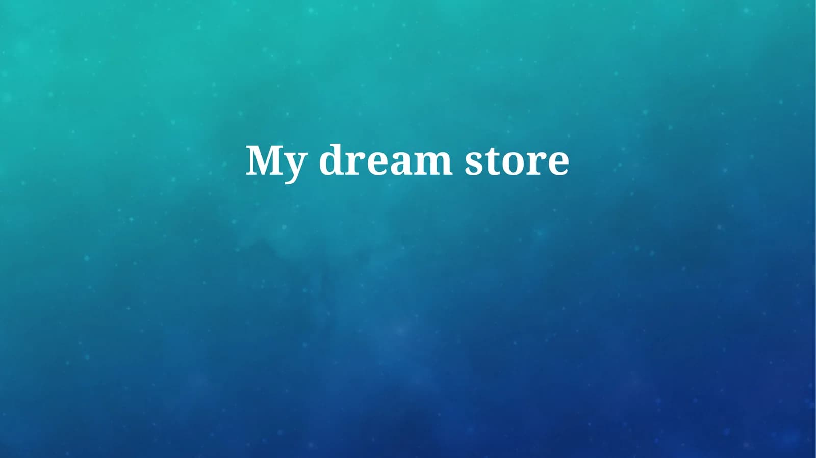 The Dream Store