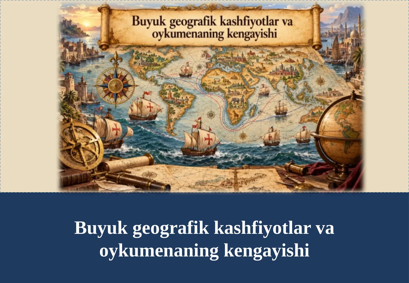 Buyuk geografik kashfiyotlar va oykumenaning kengayishi