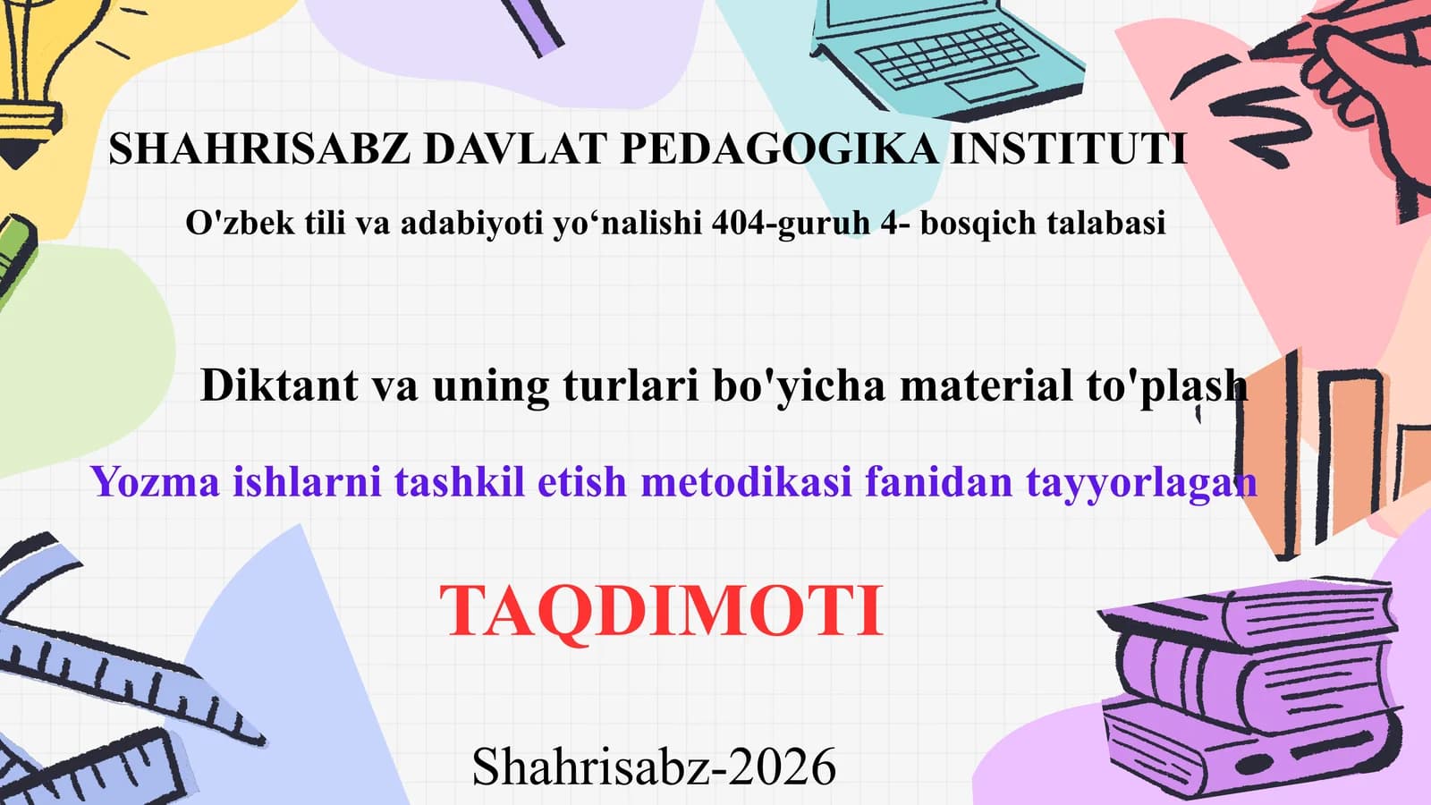 Yozmaish—o‘quvchilarningsavodxonligi,fikrlashivanutqmadaniyatinirivojlantirishgaxizmatqiladigantopshiriqturihisoblanadi
