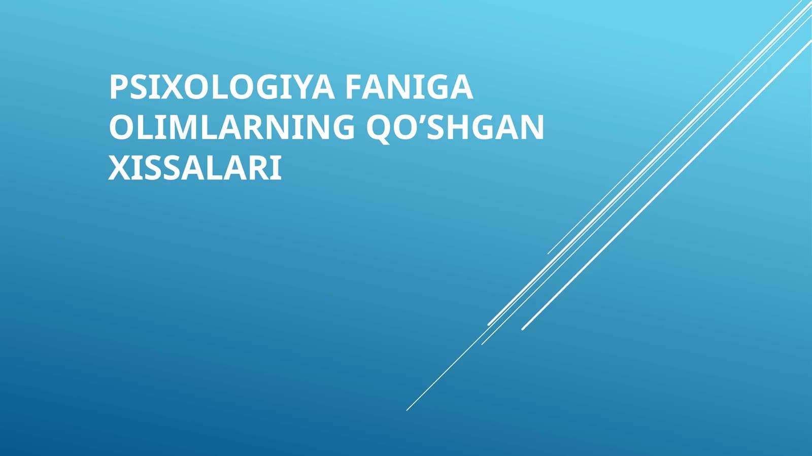 Psixologiya faniga olimlarning qo’shgan xissalari