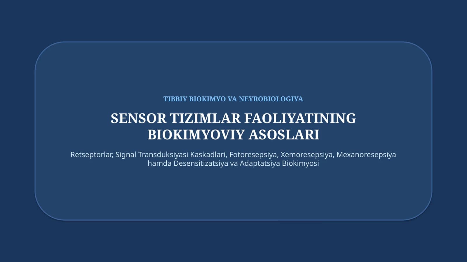 Sensor tizimlar faoliyatining biokimyoviy asoslari — 15 slayd