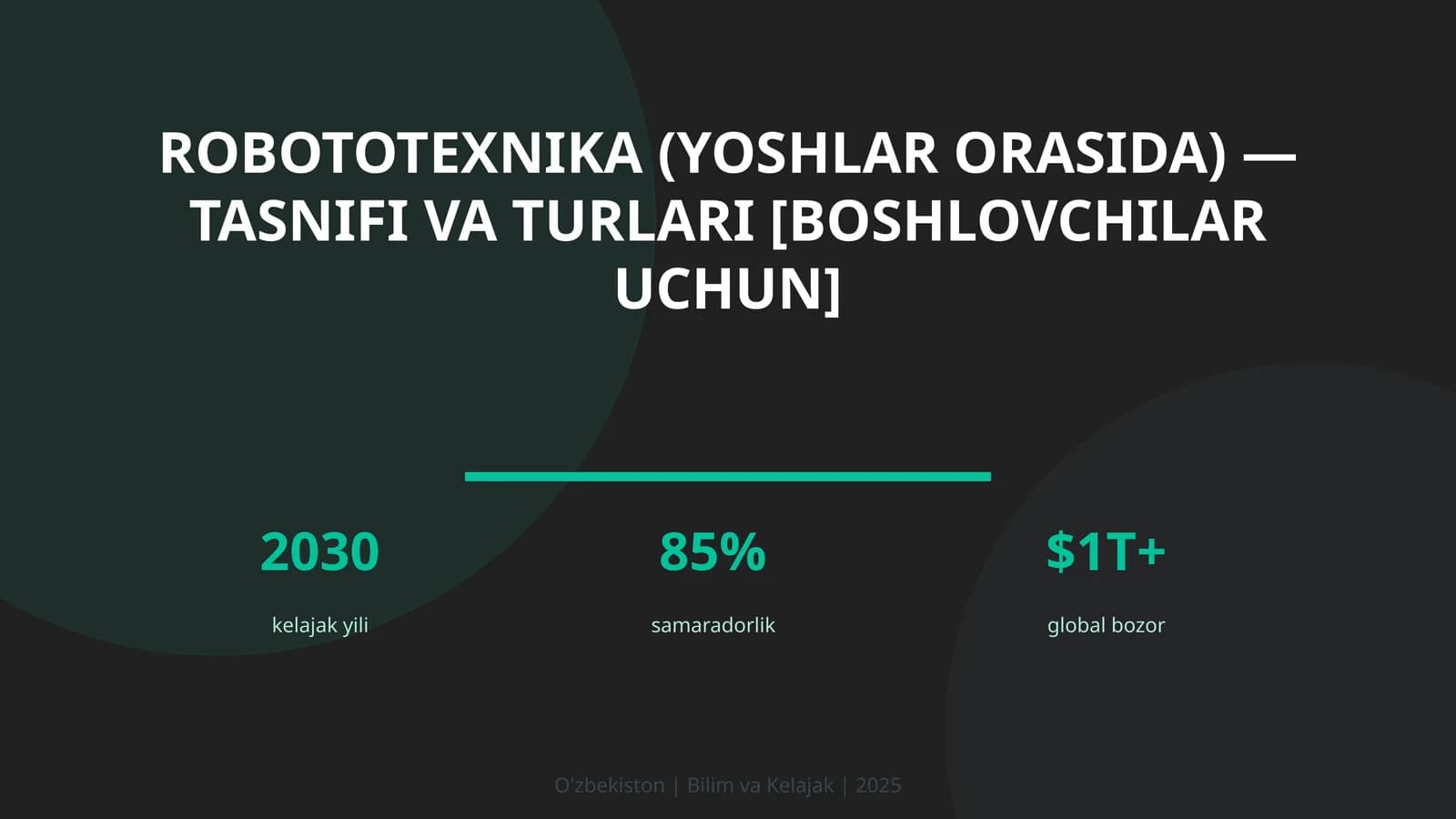 ROBOTOTEXNIKA (YOSHLAR ORASIDA) — TASNIFI VA TURLARI [BOSHLOVCHILAR UCHUN]
