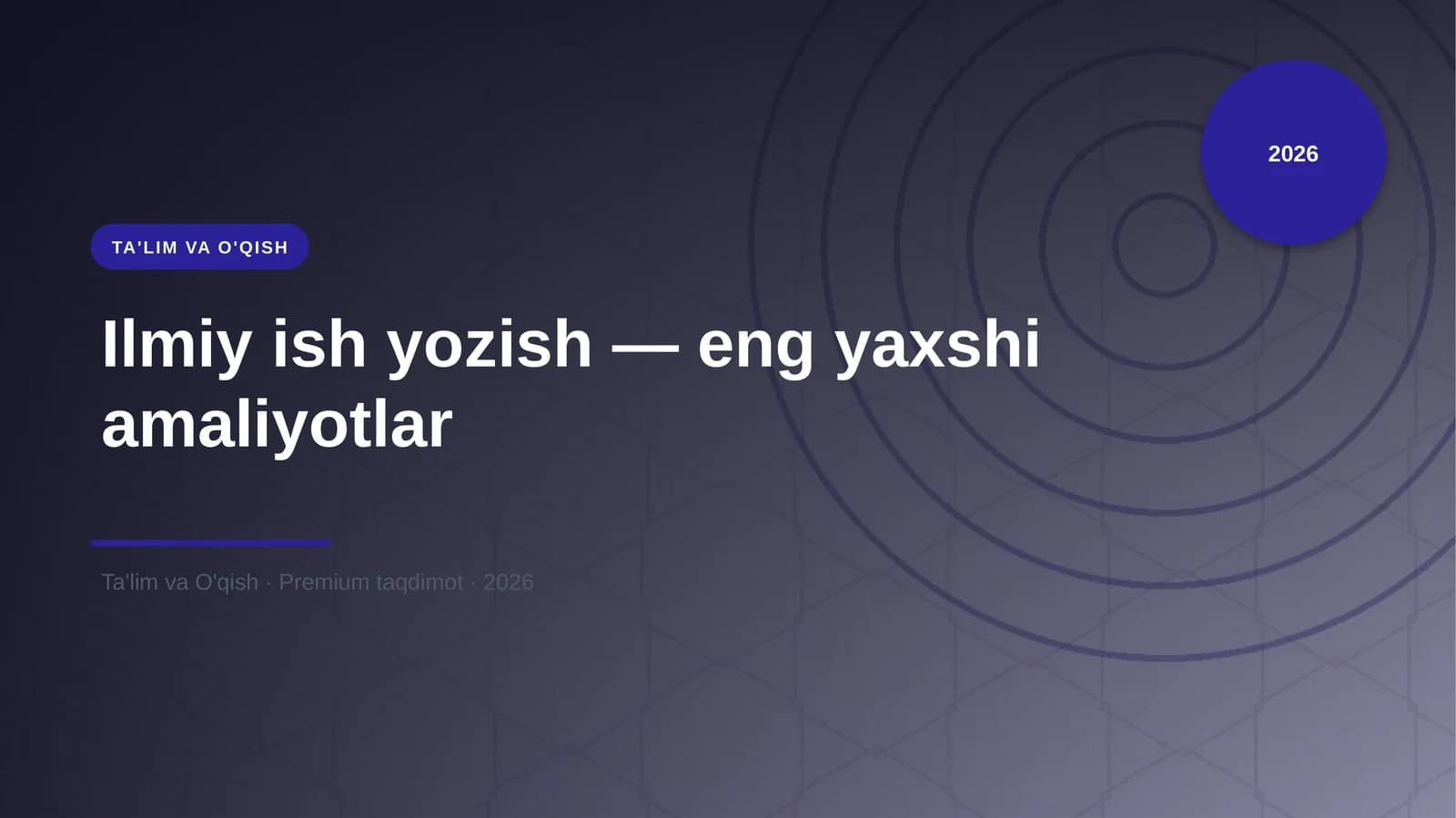 Ilmiy ish yozish — eng yaxshi amaliyotlar