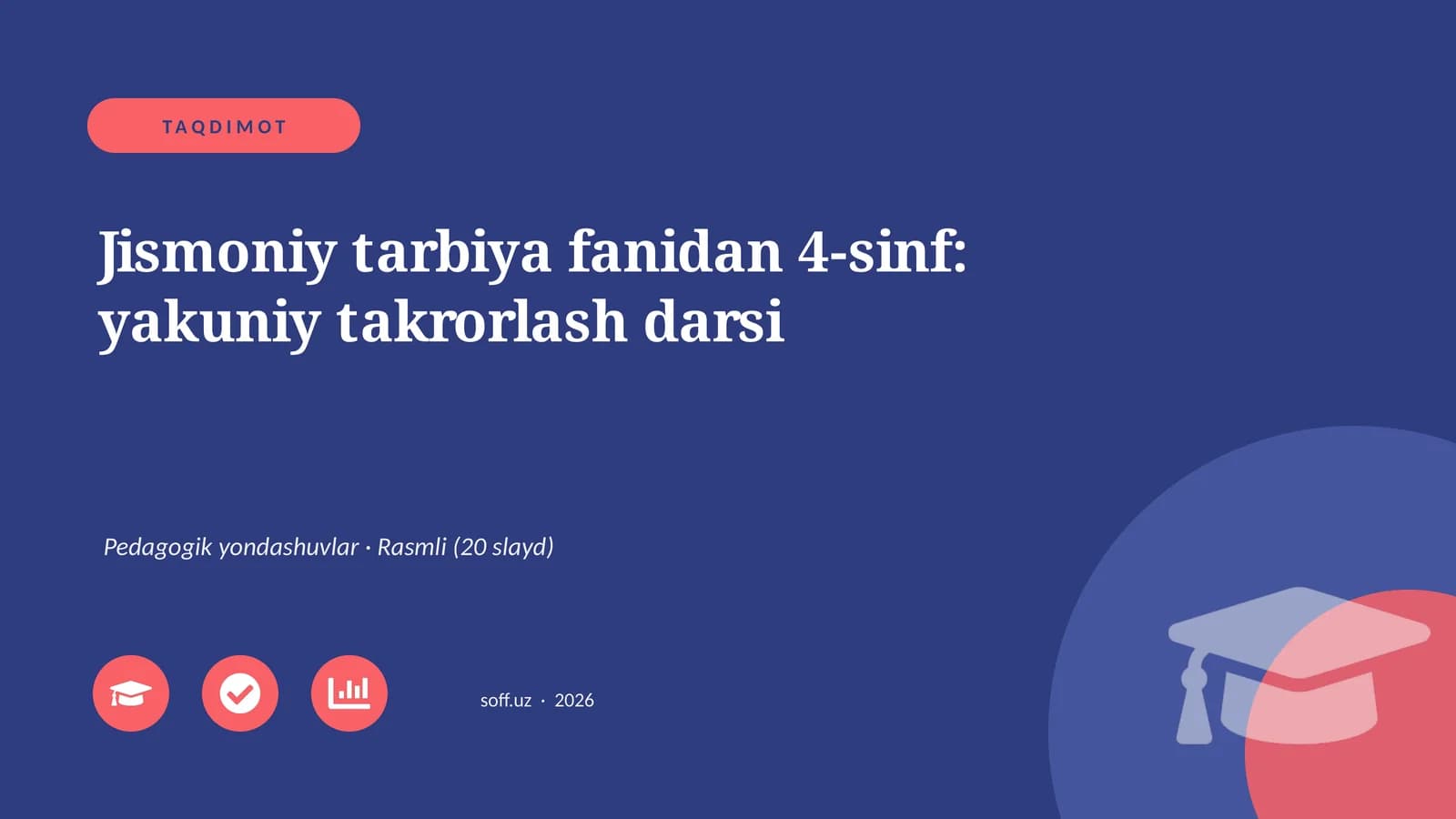 Jismoniy tarbiya fanidan 4-sinf: yakuniy takrorlash darsi