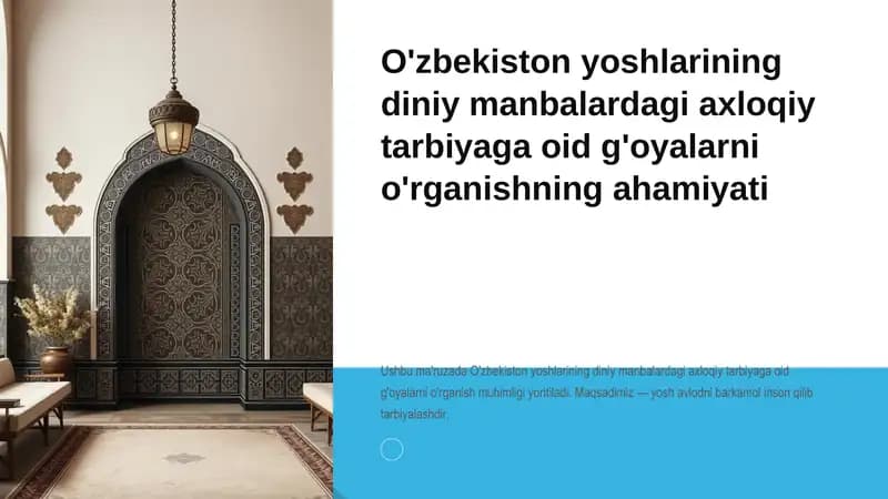 O'zbekiston yoshlarining diniy manbalardagi axloqiy tarbiyaga oid g'oyalarini o'rganishning ahamiyati