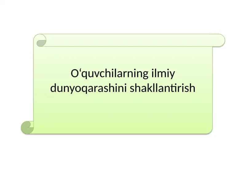 Ilmiy dunyoqarashni shakllantirish
