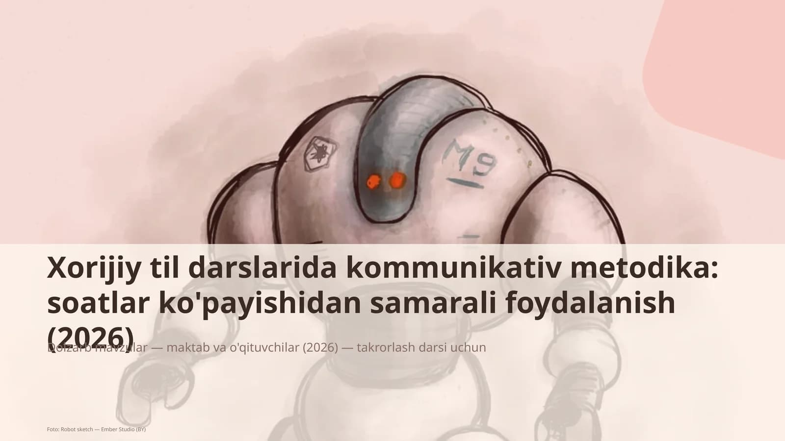 Xorijiy til darslarida kommunikativ metodika: soatlar ko'payishidan samarali foydalanish (2026)