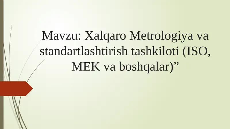 Xalqaro Metrologiya va standartlashtirish tashkiloti (ISO, MEK va boshqalar)