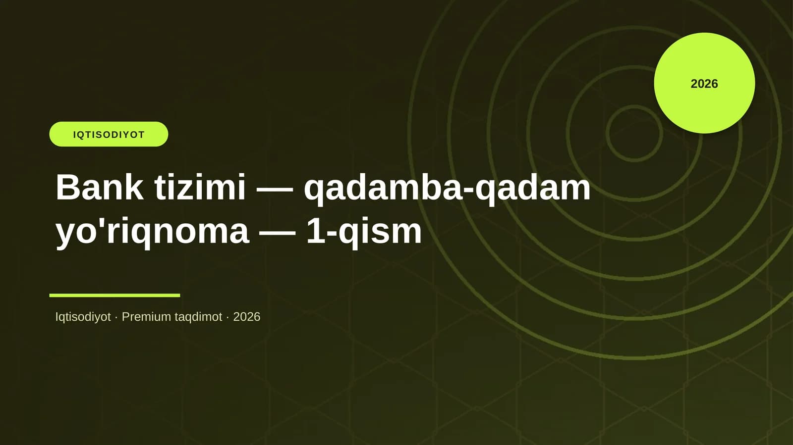 Bank tizimi — qadamba-qadam yo'riqnoma — 1-qism