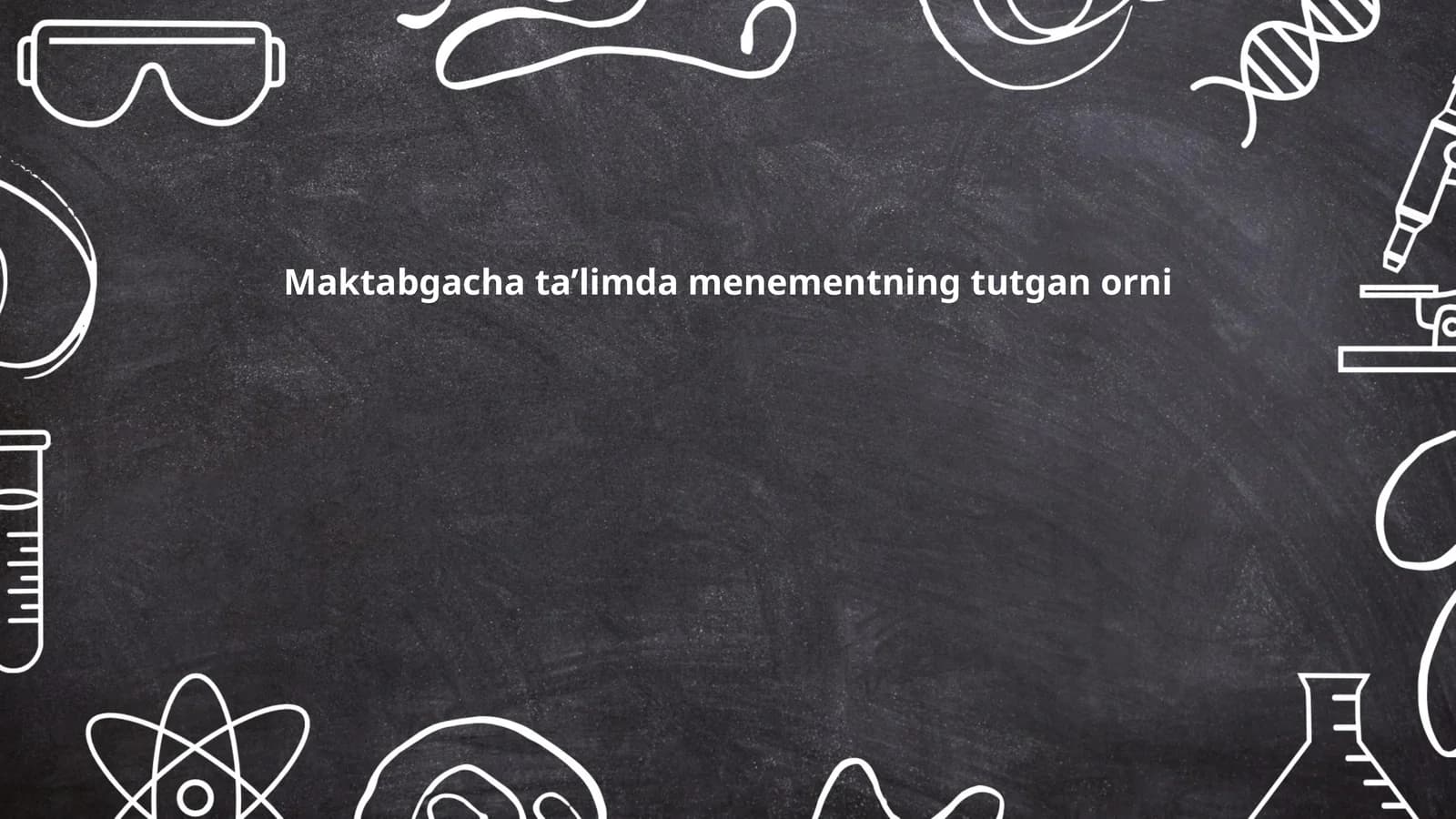 Maktabgacha ta’limda menementning tutgan orni