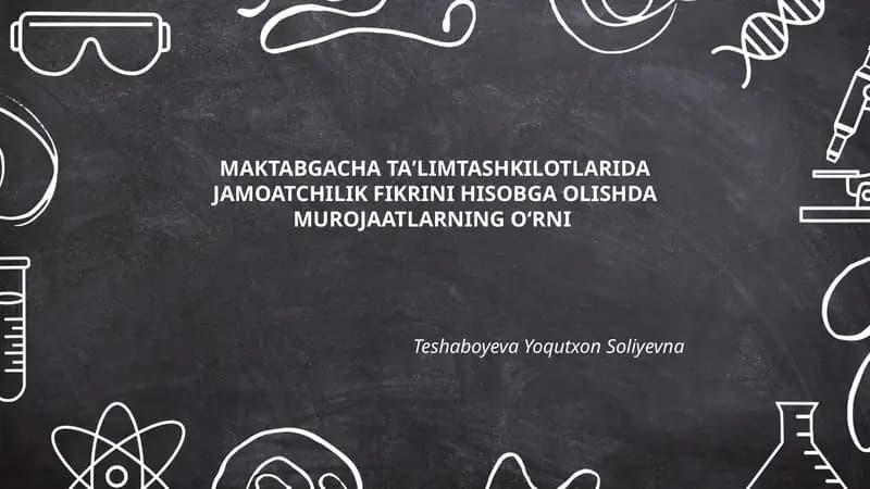 MAKTABGACHA TAʼLIMTASHKILOTLARIDA JAMOATCHILIK FIKRINI HISOBGA OLISHDA MUROJAATLARNING O‘RNI