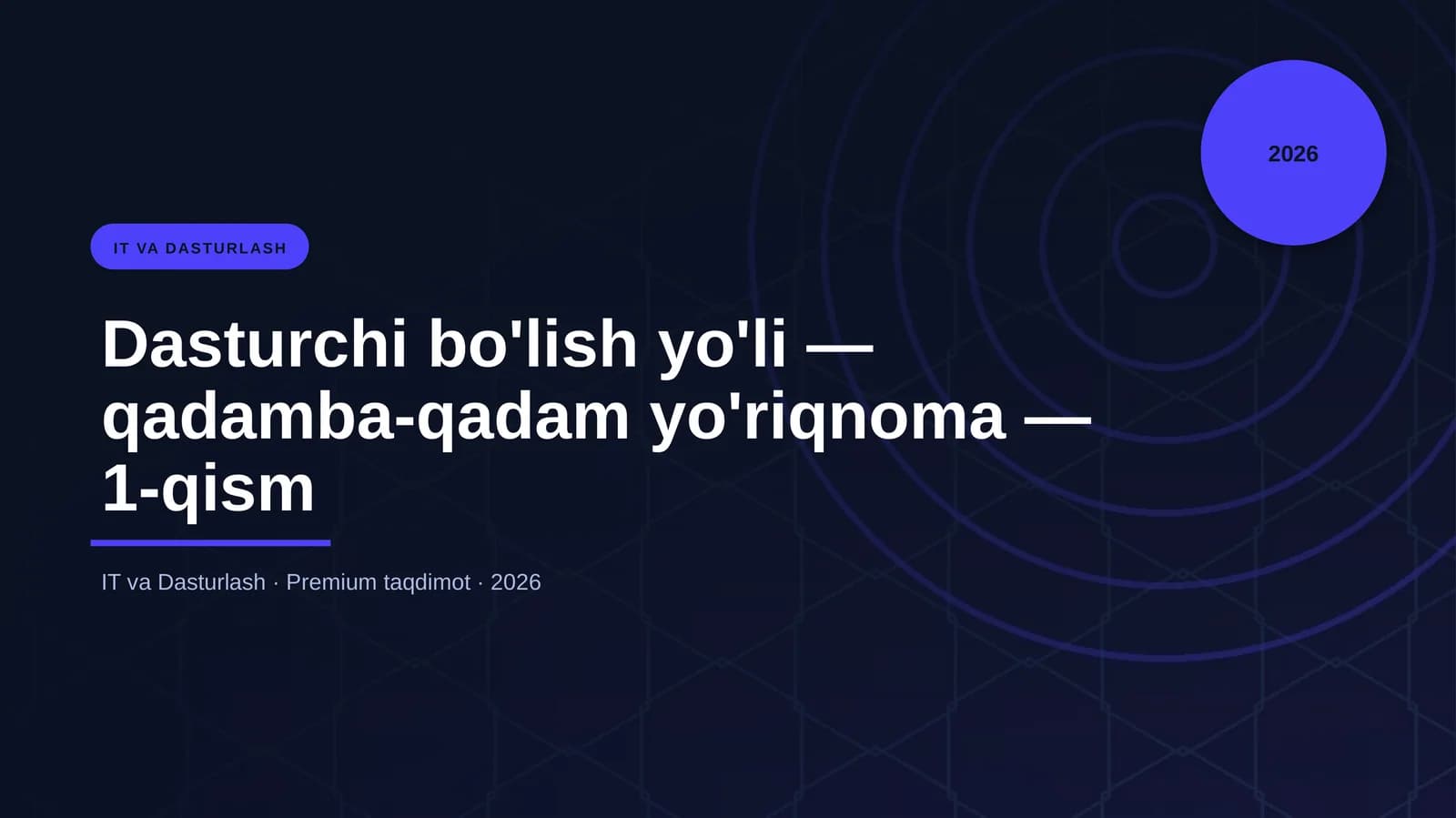 Dasturchi bo'lish yo'li — qadamba-qadam yo'riqnoma — 1-qism