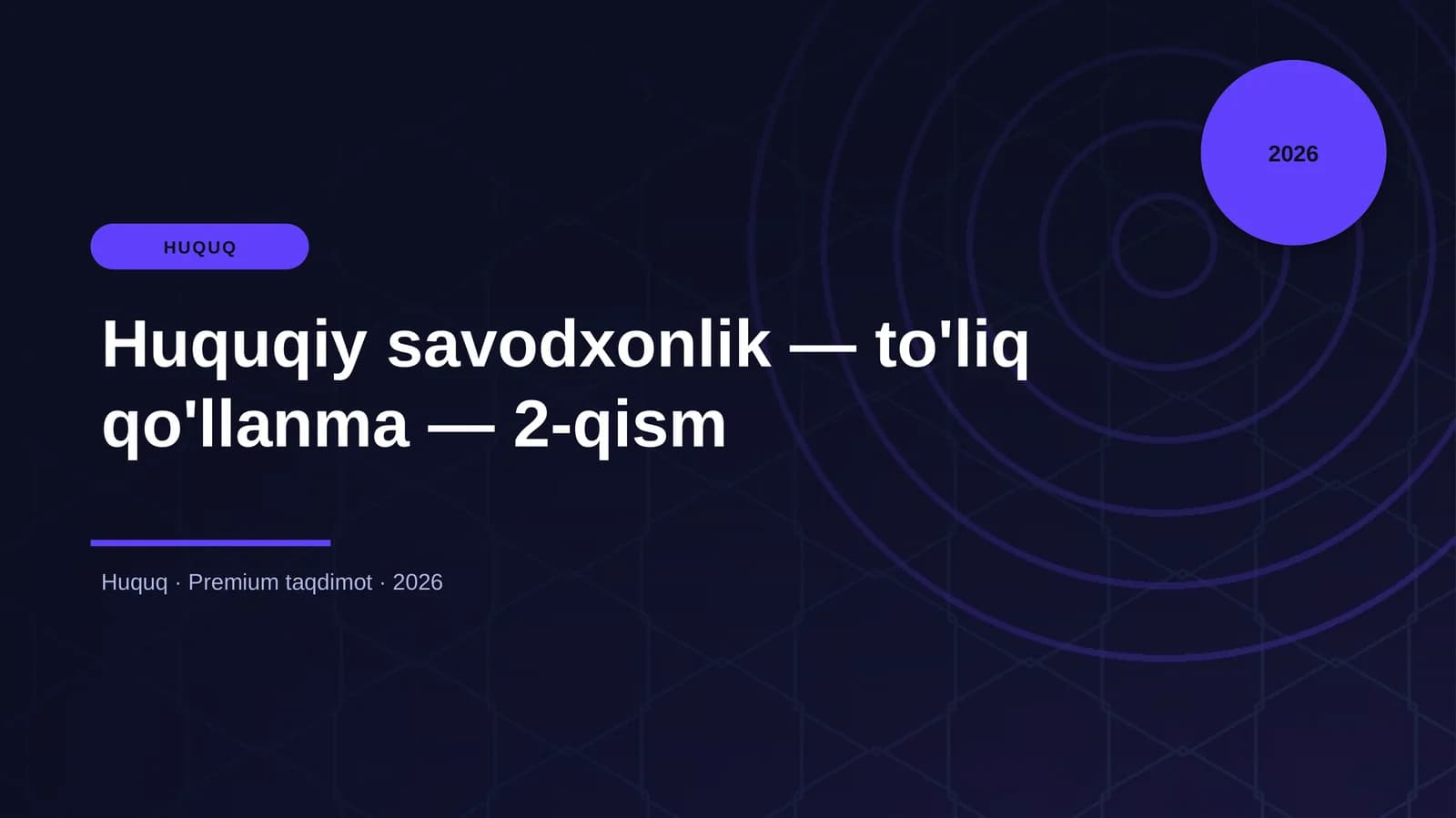 Huquqiy savodxonlik — to'liq qo'llanma — 2-qism
