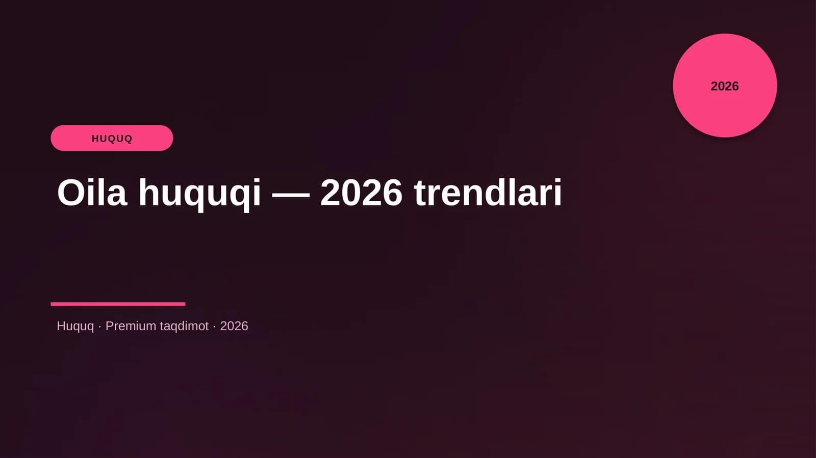 Oilа huquqi — 2026 trendlari