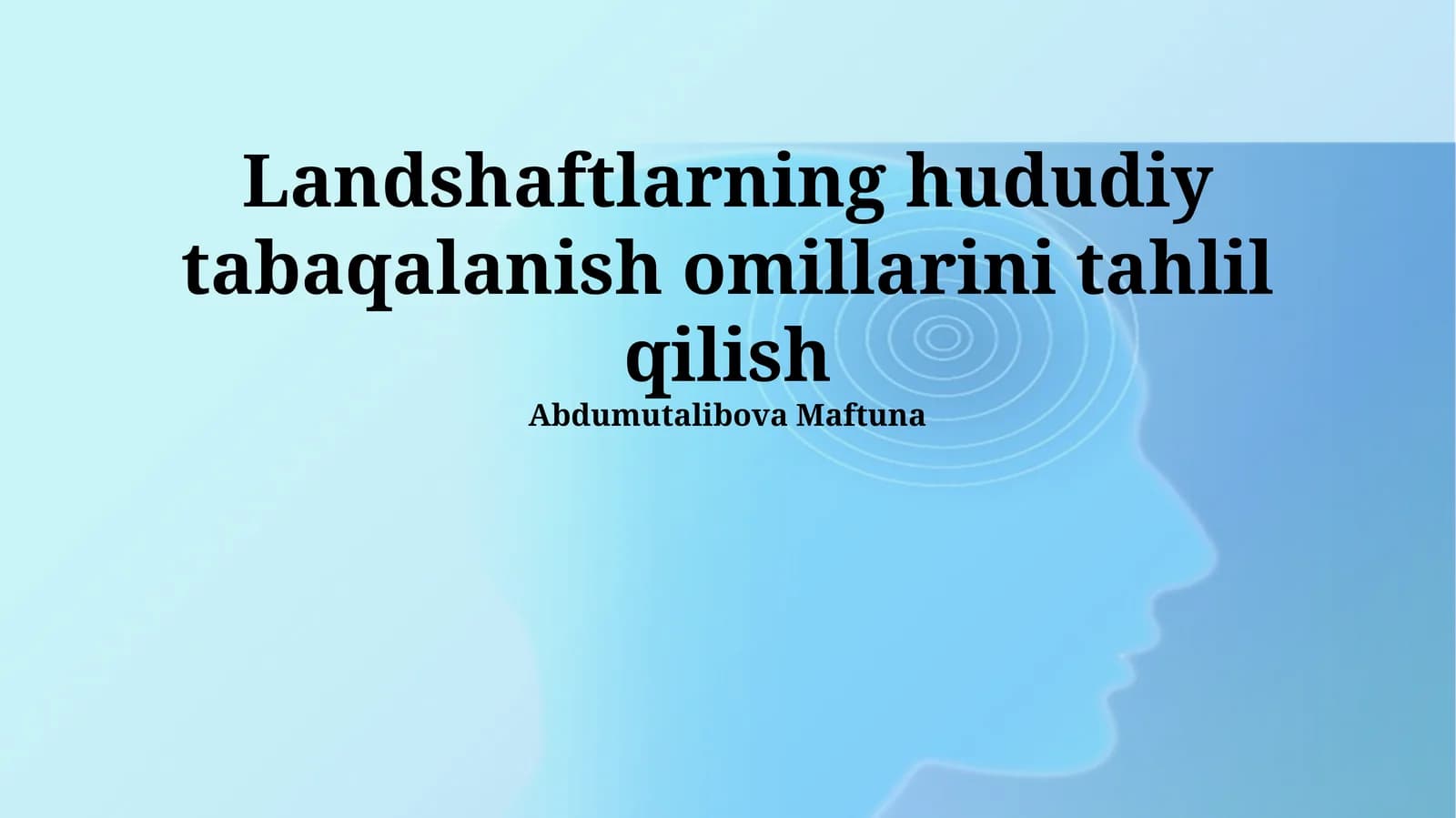 Landshaftlarning hududiy tabaqalanish omillarini tahlil qilish