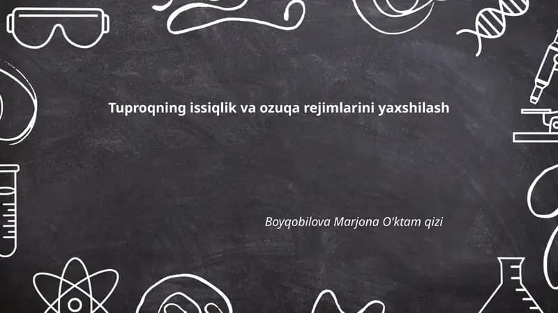 Tuproqning issiqlik va ozuqa rejimlarini yaxshilash
