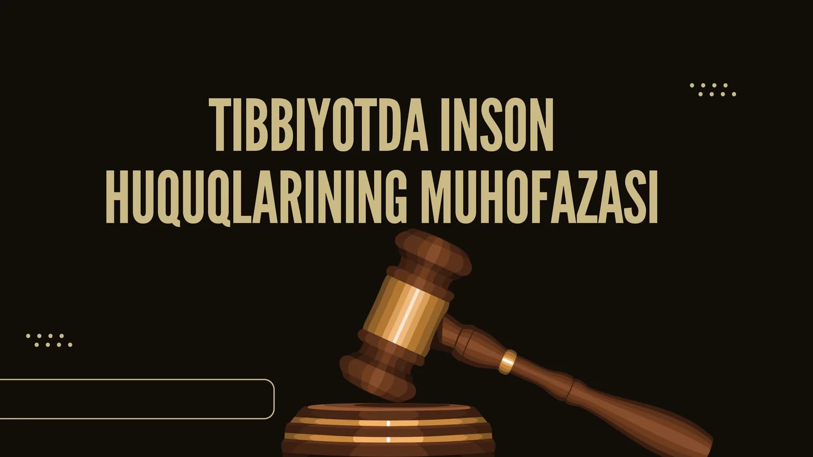 TIBBIYOTDA INSON HUQUQLARINING MUHOFAZASI